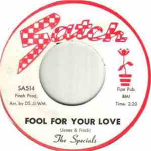 The Specials - Fool For Your Love / Baby You Need Me