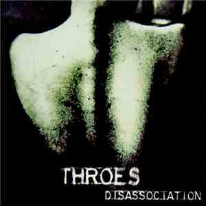 Throes  - Disassociation