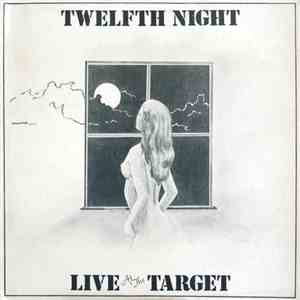 Twelfth Night - Live At The Target