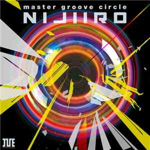 Various - Master Groove Circle “Nijiiro”