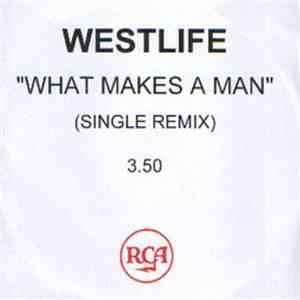 Westlife - What Makes A Man
