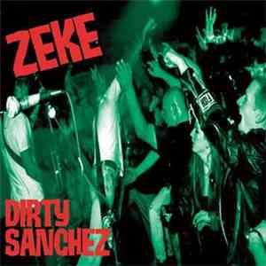 Zeke - Dirty Sanchez