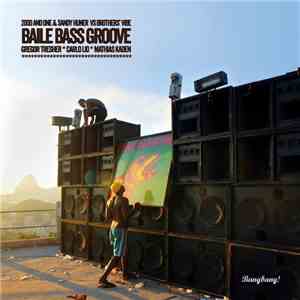 2000 And One & Sandy Huner vs Brothers' Vibe - Baile Bass Groove