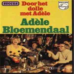 Adèle Bloemendaal - Door Het Dolle Met Adèle