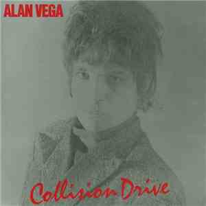 Alan Vega - Collision Drive