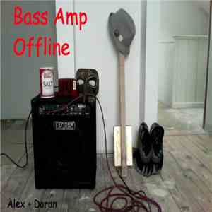 Alex & Doran - Bass Amp Offline