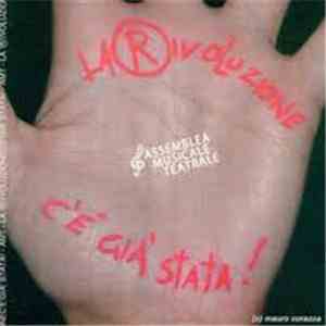 Alloisio e Assemblea Musicale Teatrale - La Rivoluzione C'è Già Stata