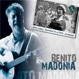 Benito Madonia, Sagi Rei - Ieri, Oggi, Domani e N'ato Juorno