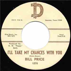 Bill Price - I'll Take My Chances With You / Going Back To Charlotte