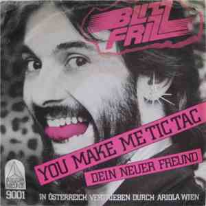 BLIZZ FRIZZ - You Make Me Tic Tac / Dein Neuer Freund