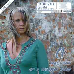 Central Seven - If I Were You