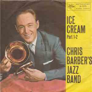 Chris Barber's Jazz Band - Ice Cream Part 1-2