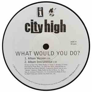 City High - What Would You Do ?