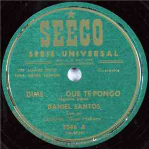 Daniel Santos - Dime...Que Te Pongo / Ocaso