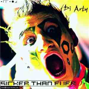 Di Arty - Sicker Than Ever