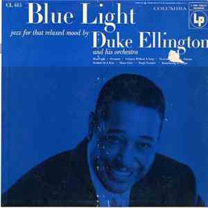 Duke Ellington And His Orchestra - Blue Light