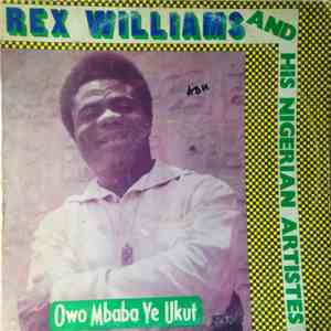 Etubom Rex Williams & His Nigerian Artistes - Omo Mbaba Ye Ukut