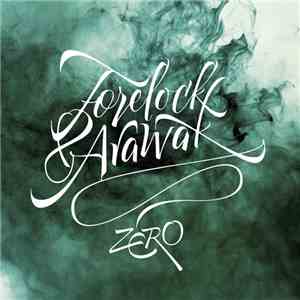 Forelock & Arawak  - Zero