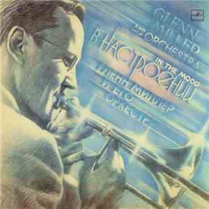 Glenn Miller And His Orchestra - In The Mood · В Настроении