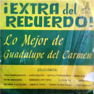 Guadalupe Del Carmen - ¡Extra Del Recuerdo! Lo Mejor de Guadalupe Del Carmen Vol. II
