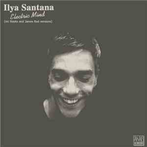 Ilya Santana - Electric Mind