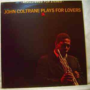 John Coltrane - John Coltrane Plays For Lovers