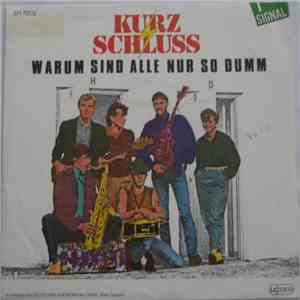 Kurzschluss  - Warum Sind Alle Nur So Dumm