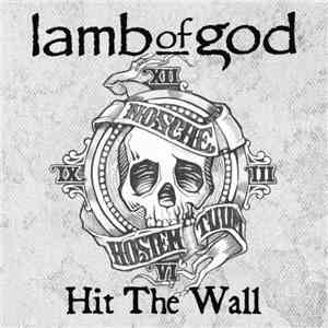 Lamb Of God - Hit The Wall