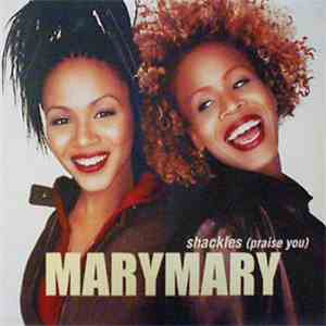 Mary Mary - Shackles (Praise You)