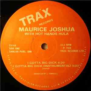 Maurice Joshua With Hot Hands Hula - I Gotta Big Dick