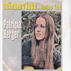 Patricia Berger - Adieu My Love .....Bonjour L'été