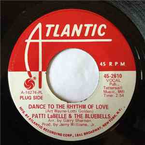 Patti LaBelle & The Bluebells - Dance To The Rhythm Of Love