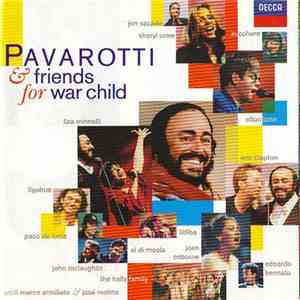 Pavarotti & Friends - Pavarotti & Friends For War Child