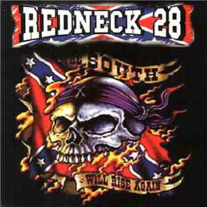 Redneck 28 - The South Will Rise Again