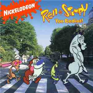 Ren & Stimpy  - You Eediot!