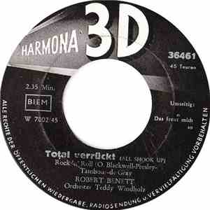 Robert Benett - Total Verrückt / Das Freu't Mich So