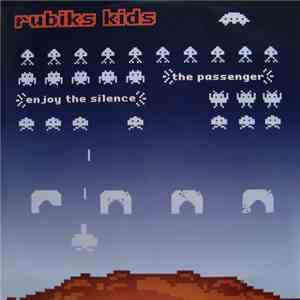 Rubiks Kids - The Passenger / Enjoy The Silence