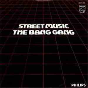 The Bang Gang - Street Music