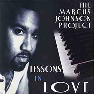 The Marcus Johnson Project - Lessons In Love