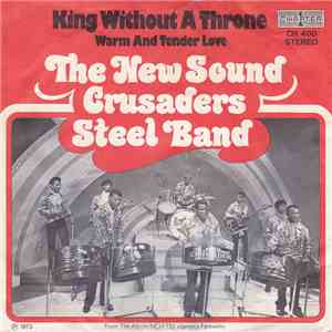 The New Sound Crusaders Steel Band - King Without A Throne