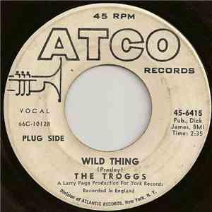 The Troggs - Wild Thing / With A Girl Like You