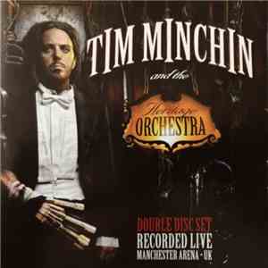 Tim Minchin And The Heritage Orchestra - Tim Minchin And The Heritage Orchestra