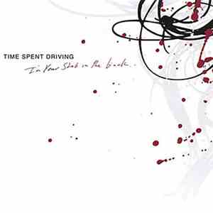Time Spent Driving - I'm Your Stab In The Back