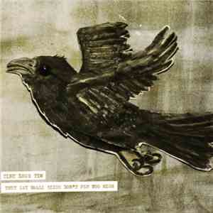 Tiny Legs Tim - They Say Small Birds Don't Fly Too High