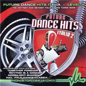 Various - Future Dance Hits Italia - Level 2 (The Hottest And Sexiest Italo Dance Tunes 2006)