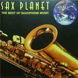 Various - Sax Planet. The Best Of Saxophone Music