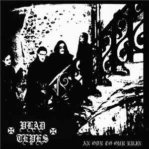 Vlad Tepes - An Ode To Our Ruin