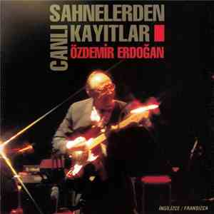 Özdemir Erdoğan - Sahnelerden Canlı Kayıtlar