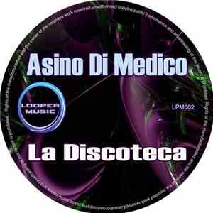 Asino Di Medico - La Discoteca
