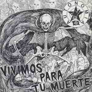 Autonomia / Dios Hastío - Vivimos Para Tu Muerte / No Puedes Huir...